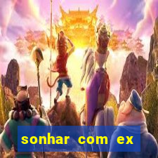 sonhar com ex colega de trabalho